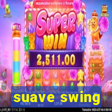 suave swing